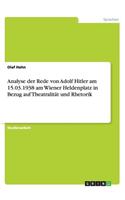 Analyse der Rede von Adolf Hitler am 15.03.1938 am Wiener Heldenplatz in Bezug auf Theatralität und Rhetorik
