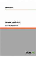 Stress bei Schichtarbeit