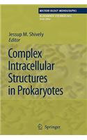 Complex Intracellular Structures in Prokaryotes