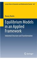 Equilibrium Models in an Applied Framework