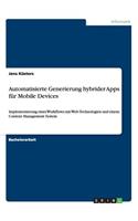 Automatisierte Generierung hybrider Apps für Mobile Devices: Implementierung eines Workflows mit Web-Technologien und einem Content Management System