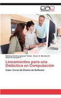 Lineamientos Para Una Didactica En Computacion