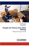 Rough Set Theory Over Data Mining