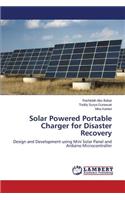 Solar Powered Portable Charger for Disaster Recovery