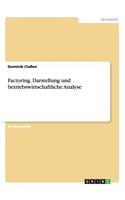 Factoring. Darstellung und betriebswirtschaftliche Analyse