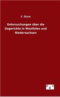 Untersuchungen über die Gogerichte in Westfalen und Niedersachsen