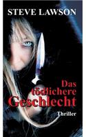tödlichere Geschlecht