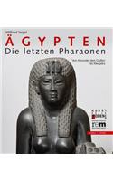 Agypten - Die Letzten Pharaonen