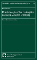Restitution Judischer Kulturguter Nach Dem Zweiten Weltkrieg: Eine Volkerrechtliche Studie