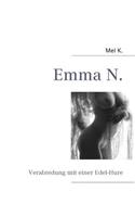 Emma N.: Verabredung mit einer Edel-Hure