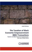 The Taxation of Black Economic Empowernment (BEE) Transactions