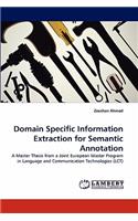 Domain Specific Information Extraction for Semantic Annotation
