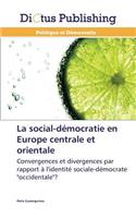 La Social-Démocratie En Europe Centrale Et Orientale