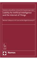 Liability for Artificial Intelligence and the Internet of Things