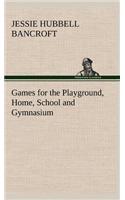 Games for the Playground, Home, School and Gymnasium