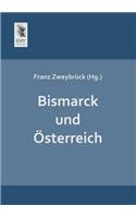 Bismarck Und Osterreich: (German)