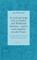 Es wird eine lange Zeit in Frieden und Wohlstand kommen - und sie wird eingeleitet von den Frauen: Die essentielle Rolle der Frauen beim Finden personlicher und planetarer Losungen. Version 1 und 2