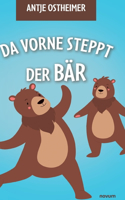 Da vorne steppt der Bär