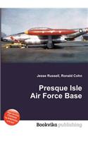 Presque Isle Air Force Base