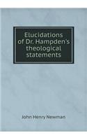 Elucidations of Dr. Hampden's Theological Statements