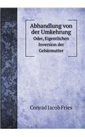 Abhandlung Von Der Umkehrung Oder, Eigentlichen Inversion Der Gebärmutter