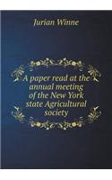 A paper read at the annual meeting of the New York state Agricultural society