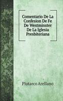 Comentario De La Confesion De Fe De Westminster De La Iglesia Presbiteriana