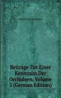 Beitrage Zur Einer Kenntniss Der Orchideen, Volume 3 (German Edition)