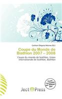Coupe Du Monde de Biathlon 2007 - 2008: (French)