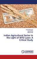 Indian Agricultural Sector in the Light of WTO Laws