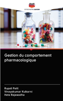 Gestion du comportement pharmacologique