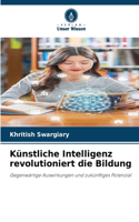 Künstliche Intelligenz revolutioniert die Bildung