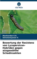 Bewertung der Resistenz von Lycopersicon-Hybriden gegen ausgewählte Schadinsekten