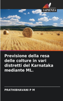 Previsione della resa delle colture in vari distretti del Karnataka mediante ML.