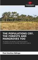 Populations Cry. the Forests and Mangroves Too