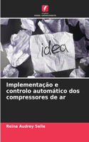 Implementação e controlo automático dos compressores de ar