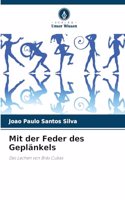 Mit der Feder des Geplänkels