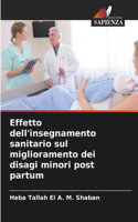 Effetto dell'insegnamento sanitario sul miglioramento dei disagi minori post partum