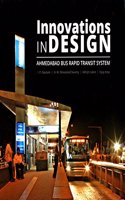 Innovations in Design Ahmedabad Bus Rapid Transit System
