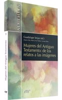 Mujeres del Antiguo Testamento: De los relatos a las imagenes