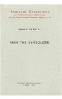 Man the Symbolizer