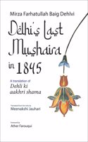 Delhiâ€™s Last Mushaira in 1845: A Translation of Dehli ki aakhri shama