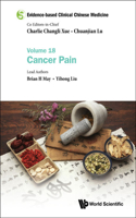 Evidence-Based Clinical Chinese Medicine - Volume 18: Cancer Pain