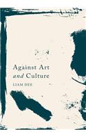 Against Art and Culture