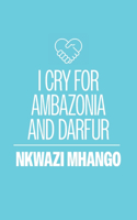 I Cry for Ambazonia and Darfur