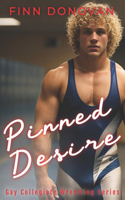 Pinned Desire: Gay Collegiate Wrestling(2 Gay Collegiate Wrestling)