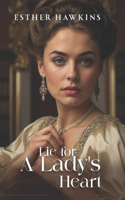 Lie for a Lady's Heart