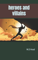 heroes and villains