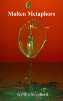 Molten Metaphors