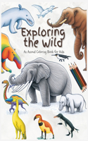 Exploring the Wild An Animal Coloring Book for Kids